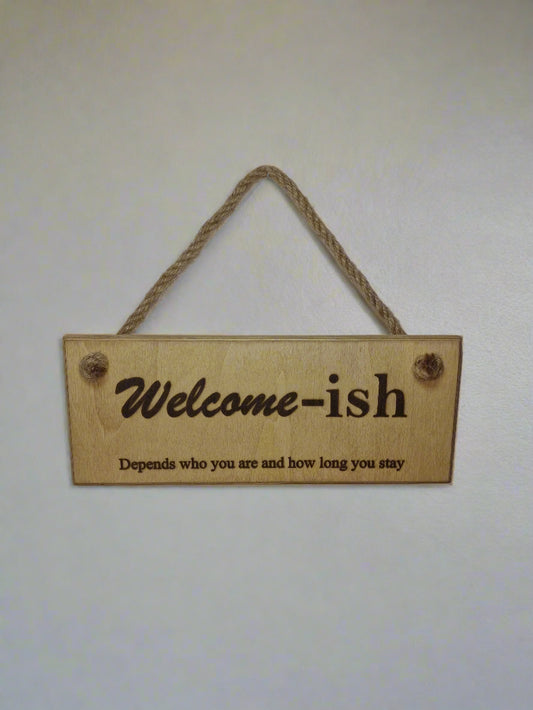 Welcome-ish Hanging Sign